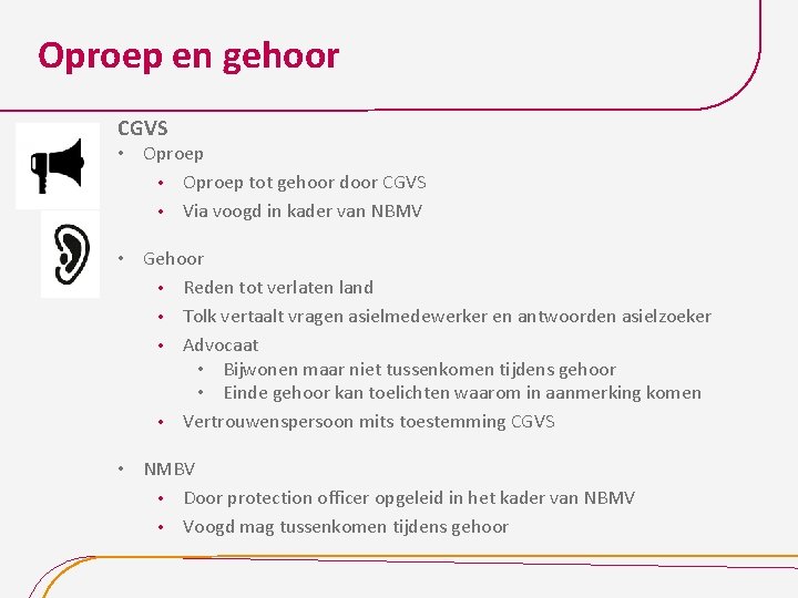 Oproep en gehoor CGVS • Oproep tot gehoor door CGVS • Via voogd in