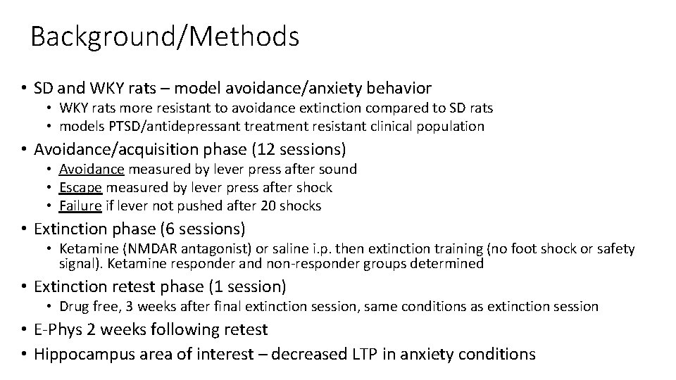 Background/Methods • SD and WKY rats – model avoidance/anxiety behavior • WKY rats more
