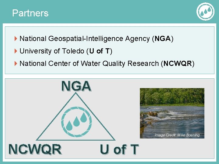 Partners National Geospatial-Intelligence Agency (NGA) University of Toledo (U of T) National Center of