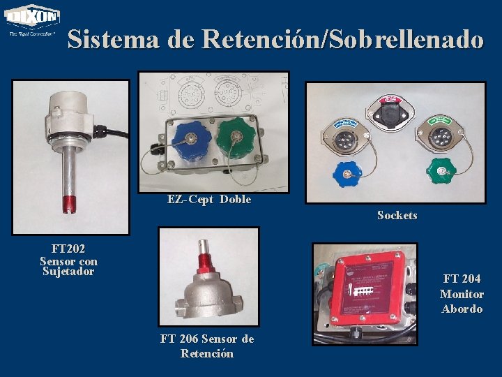 Sistema de Retención/Sobrellenado EZ-Cept Doble Sockets FT 202 Sensor con Sujetador FT 204 Monitor