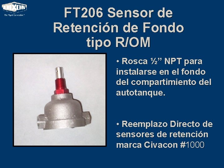 FT 206 Sensor de Retención de Fondo tipo R/OM • Rosca ½” NPT para