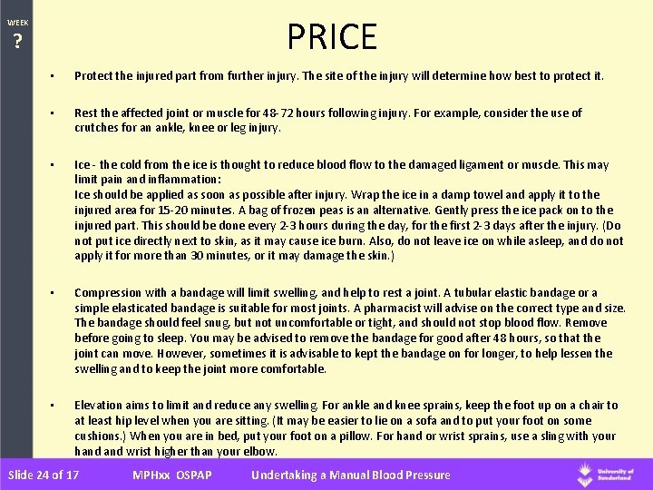 PRICE WEEK ? • Protect the injured part from further injury. The site of