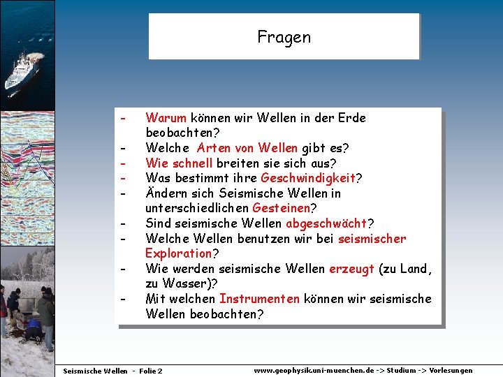 Fragen - Warum können wir Wellen in der Erde beobachten? Welche Arten von Wellen