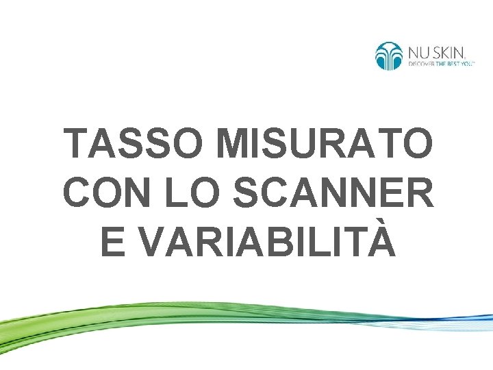 TASSO MISURATO CON LO SCANNER E VARIABILITÀ 