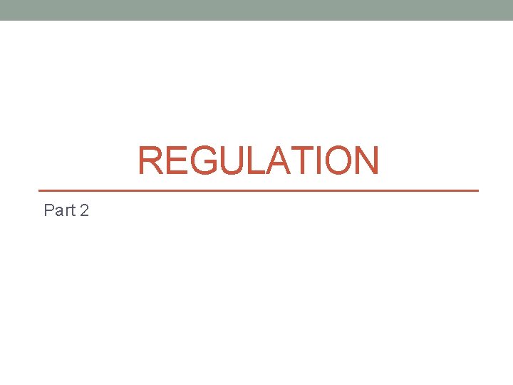 REGULATION Part 2 