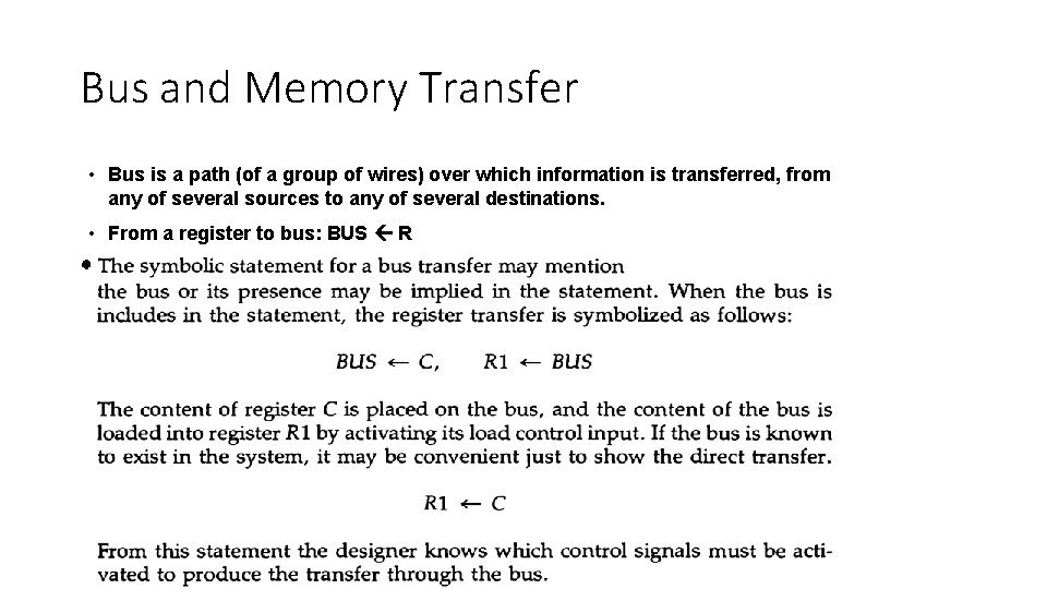 Bus and Memory Transfer • Bus is a path (of a group of wires)