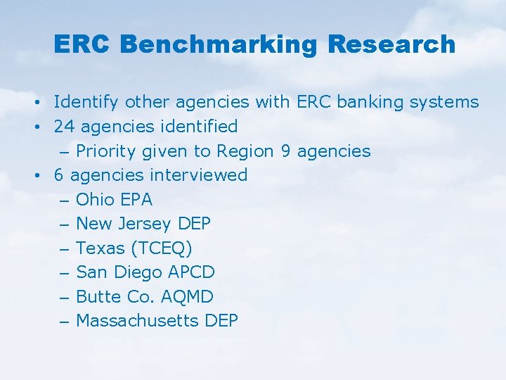 ERC Benchmarking Research • Identify other agencies with ERC banking systems • 24 agencies