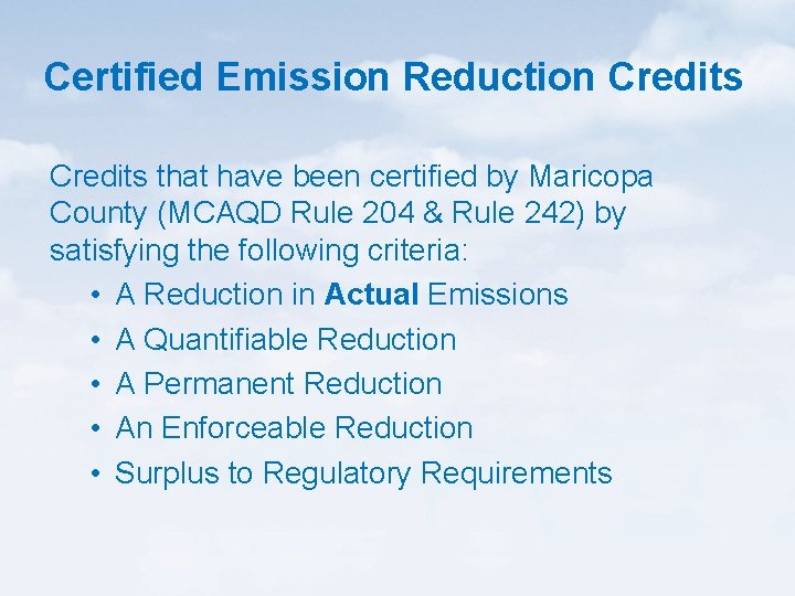 Certified Emission Reduction Credits that have been certified by Maricopa County (MCAQD Rule 204