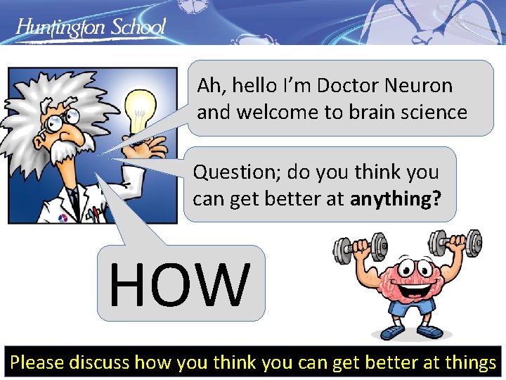 Ah, hello I’m Doctor Neuron and welcome to brain science Question; do you think