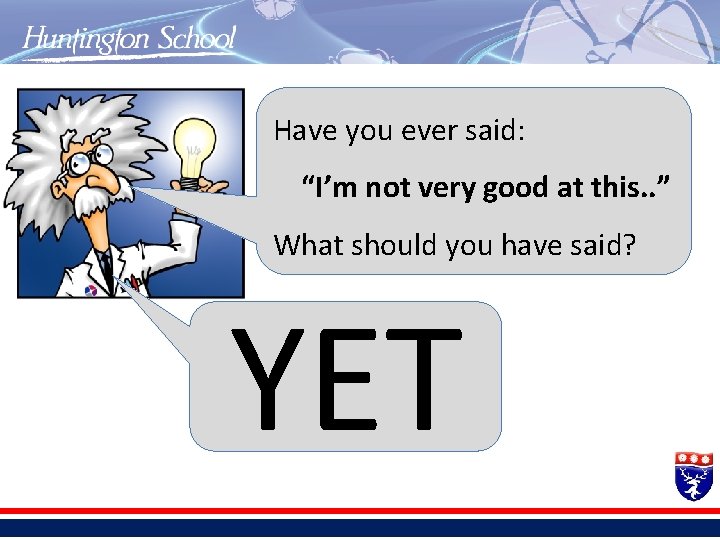 Have you ever said: “I’m not very good at this. . ” What should