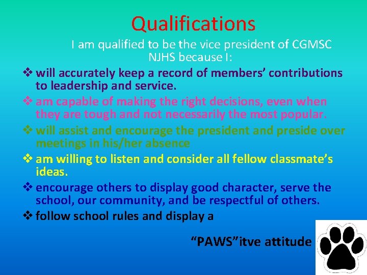 Qualifications I am qualified to be the vice president of CGMSC NJHS because I: