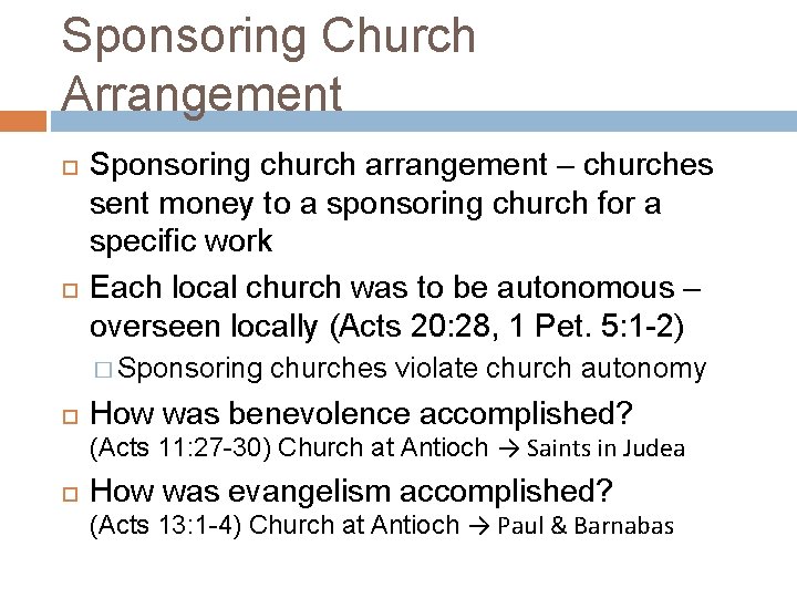 Sponsoring Church Arrangement Sponsoring church arrangement – churches sent money to a sponsoring church