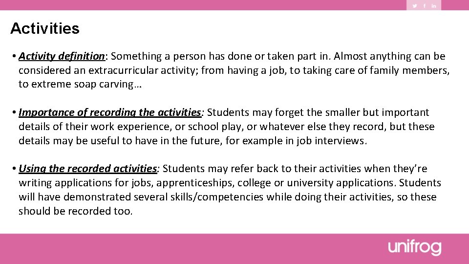 Activities • Activity definition: Something a person has done or taken part in. Almost