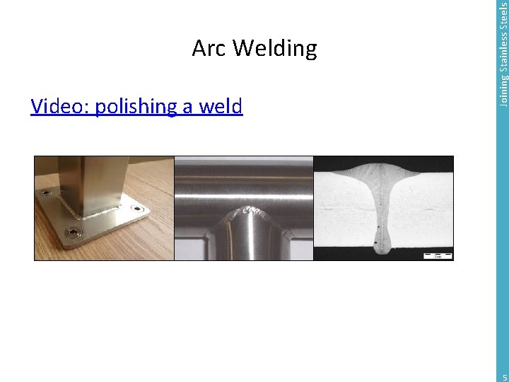 Video: polishing a weld Joining Stainless Steels Arc Welding 5 