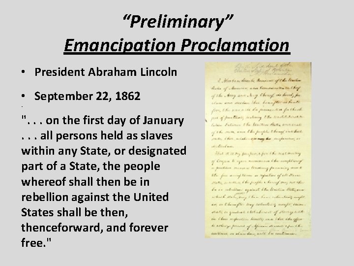 “Preliminary” Emancipation Proclamation • President Abraham Lincoln • September 22, 1862 • ". .