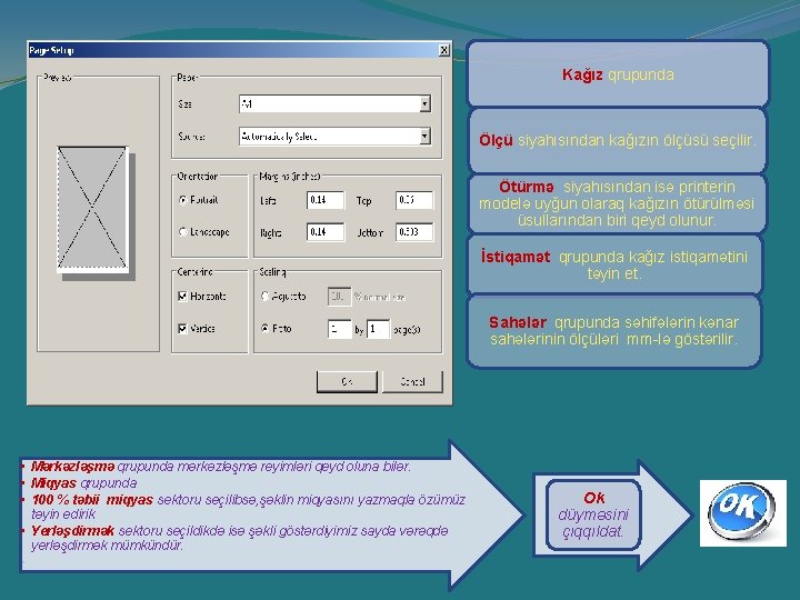 Kağız qrupunda Ölçü siyahısından kağızın ölçüsü seçilir. Ötürmə siyahısından isə printerin modelə uyğun olaraq