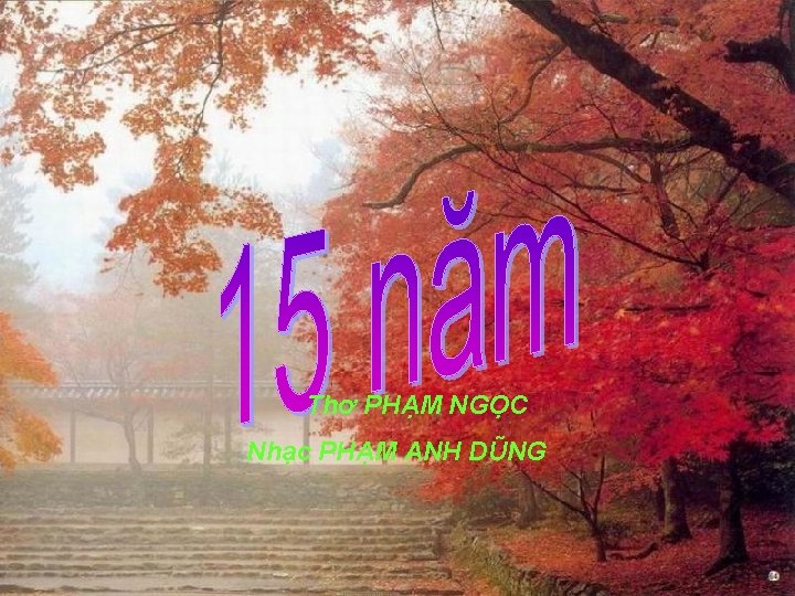 Thơ PHẠM NGỌC Nhạc PHẠM ANH DŨNG 