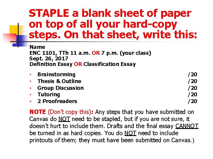 STAPLE a blank sheet of paper on top of all your hard-copy steps. On