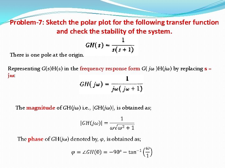 Problem-7: Sketch the polar plot for the following transfer function and check the stability