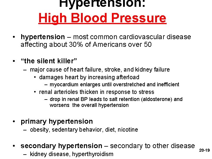 Hypertension: High Blood Pressure • hypertension – most common cardiovascular disease affecting about 30%