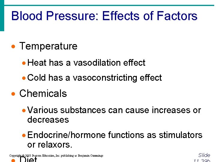 Blood Pressure: Effects of Factors · Temperature · Heat has a vasodilation effect ·