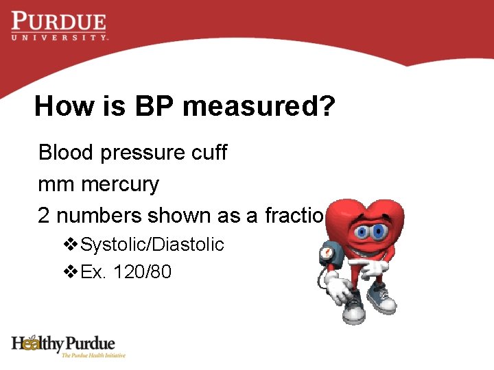 How is BP measured? Blood pressure cuff mm mercury 2 numbers shown as a
