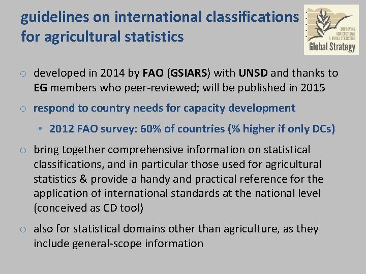 guidelines on international classifications for agricultural statistics o developed in 2014 by FAO (GSIARS)