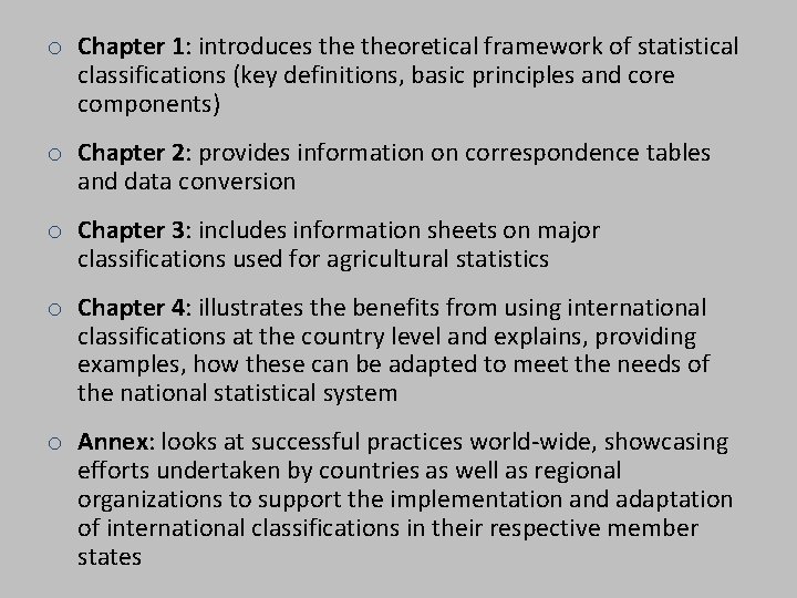 o Chapter 1: introduces theoretical framework of statistical classifications (key definitions, basic principles and