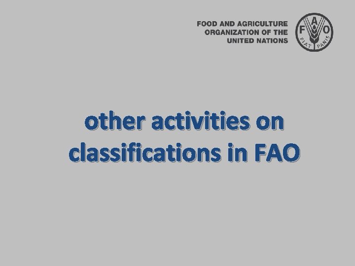 other activities on classifications in FAO 