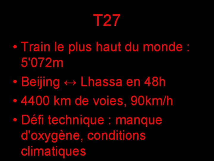 T 27 • Train le plus haut du monde : 5'072 m • Beijing