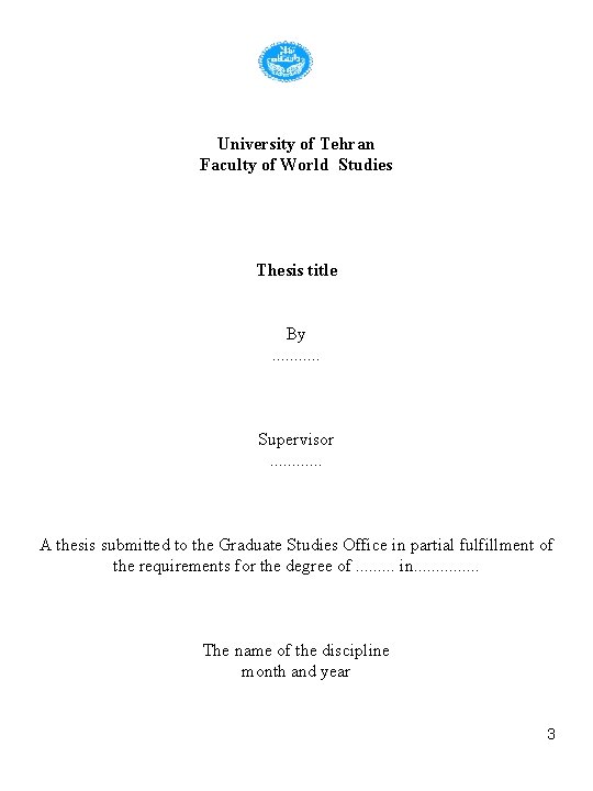 University of Tehran Faculty of World Studies Thesis title By. . . Supervisor. .