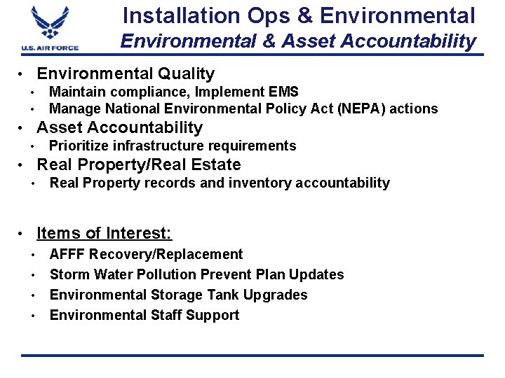 Installation Ops & Environmental & Asset Accountability Environmental Quality • • • Maintain compliance,