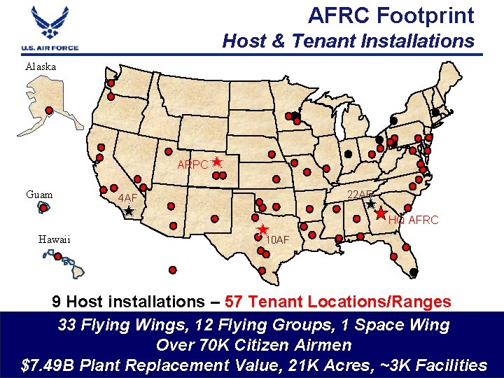 AFRC Footprint Host & Tenant Installations Alaska ARPC Guam 22 AF 4 AF HQ