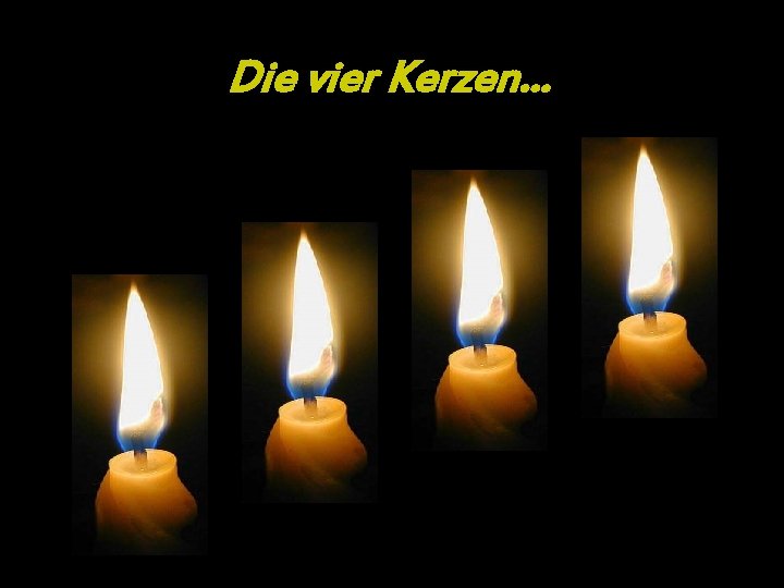 Die vier Kerzen. . . 