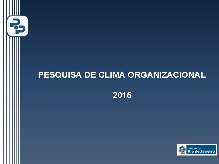 PESQUISA DE CLIMA ORGANIZACIONAL 2015 