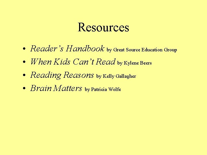 Resources • • Reader’s Handbook by Great Source Education Group When Kids Can’t Read Resources • • Reader’s Handbook by Great Source Education Group When Kids Can’t Read