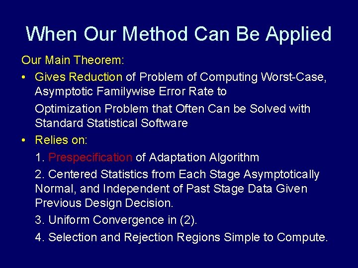 When Our Method Can Be Applied Our Main Theorem: • Gives Reduction of Problem