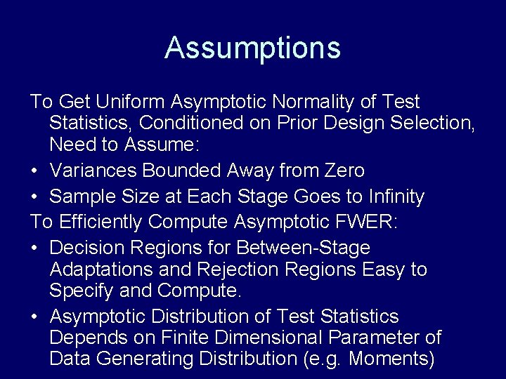 Assumptions To Get Uniform Asymptotic Normality of Test Statistics, Conditioned on Prior Design Selection,