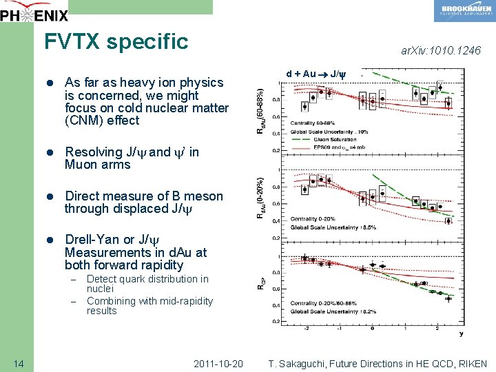 FVTX specific l As far as heavy ion physics is concerned, we might focus