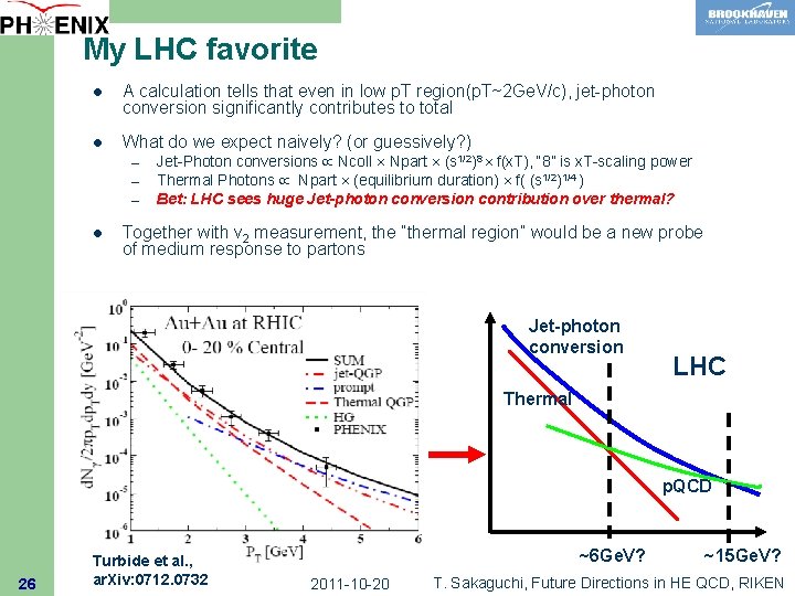 My LHC favorite l A calculation tells that even in low p. T region(p.