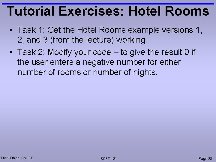 Tutorial Exercises: Hotel Rooms • Task 1: Get the Hotel Rooms example versions 1,