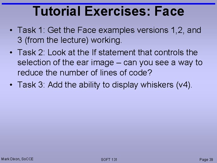 Tutorial Exercises: Face • Task 1: Get the Face examples versions 1, 2, and