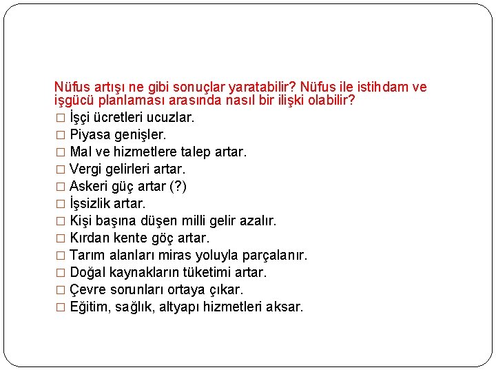 Nüfus artışı ne gibi sonuçlar yaratabilir? Nüfus ile istihdam ve işgücü planlaması arasında nasıl