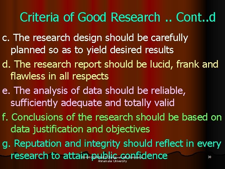 Criteria of Good Research. . Cont. . d c. The research design should be