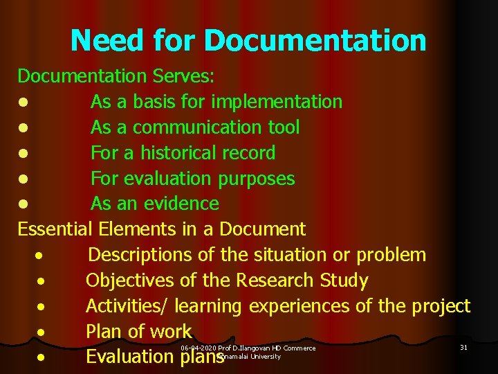 Need for Documentation Serves: l As a basis for implementation l As a communication