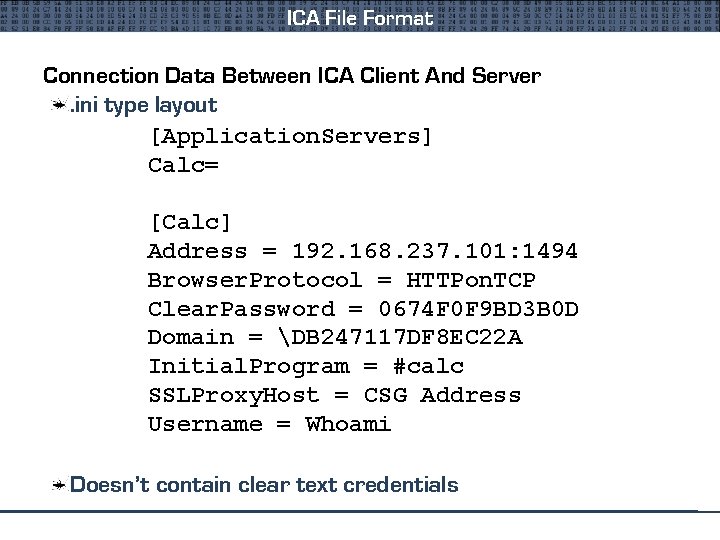 ICA File Format Connection Data Between ICA Client And Server. ini type layout [Application.