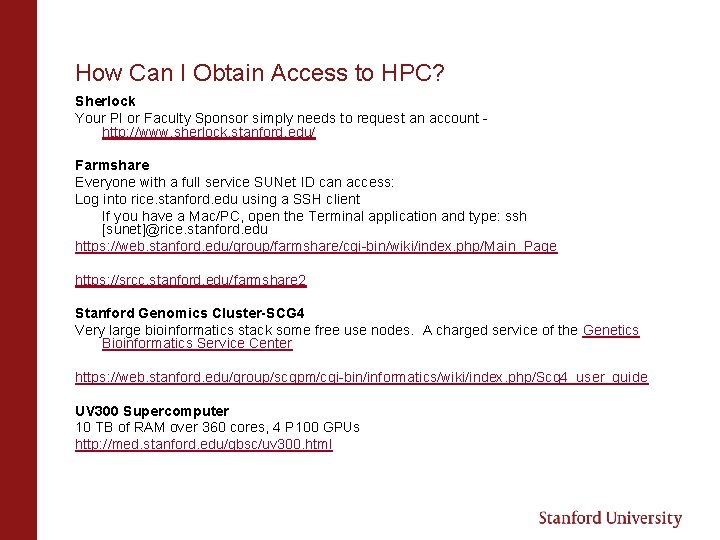 How Can I Obtain Access to HPC? Sherlock Your PI or Faculty Sponsor simply