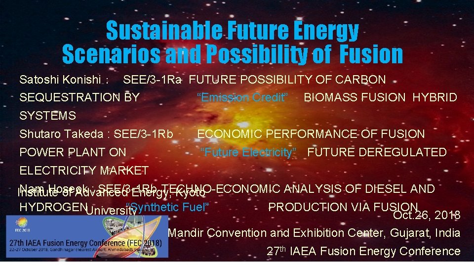 Sustainable Future Energy Scenarios and Possibility of Fusion Satoshi Konishi： SEE/3 -1 Ra FUTURE