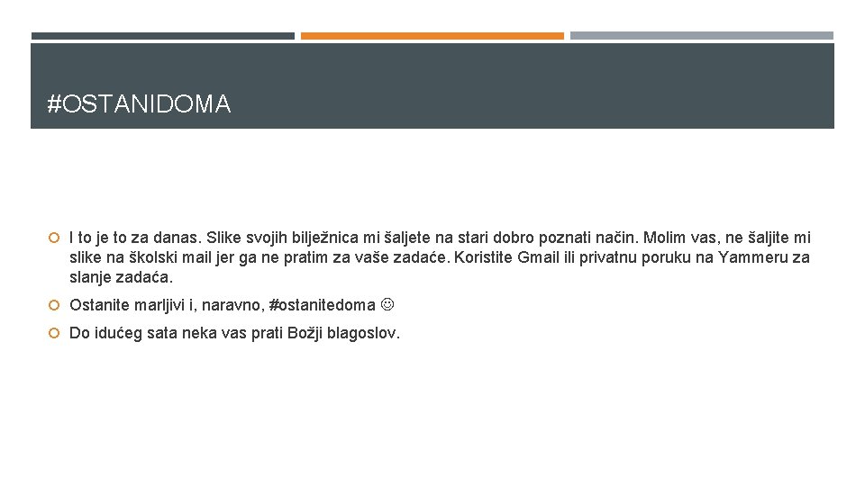 #OSTANIDOMA I to je to za danas. Slike svojih bilježnica mi šaljete na stari