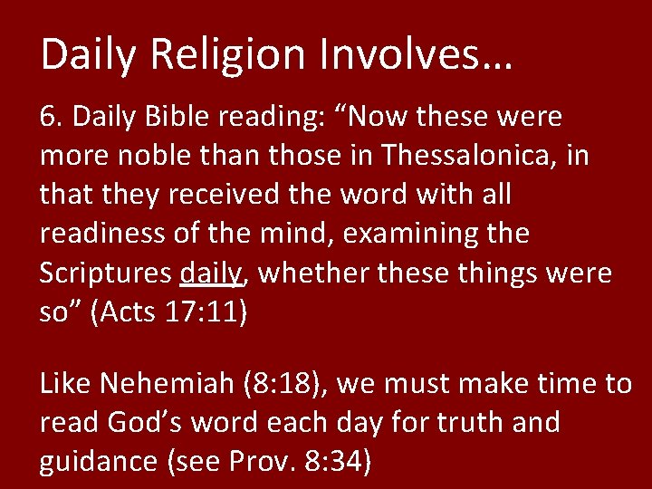 Daily Religion Involves… 6. Daily Bible reading: “Now these were more noble than those